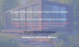 Konteyner Evde Kış Dayanıklılığı: İzolasyon, Isıtma ve Ankara’ya Özel Tavsiyeler