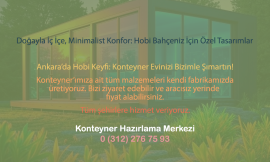 Hobi Bahçesi Konteyner Ev Dekorasyonu: 2025’in En Yaratıcı Tasarım Fikirleri ve Ankara’da Uygulama İpuçları