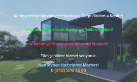 Konteynerlerde Isı Yalıtımı: Kışın Sıcak, Yazın Serin Tutmanın Püf Noktaları